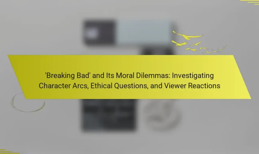 ‘Breaking Bad’ and Its Moral Dilemmas: Investigating Character Arcs, Ethical Questions, and Viewer Reactions