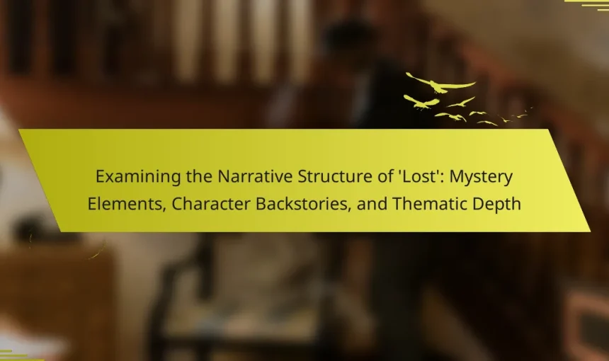 Examining the Narrative Structure of ‘Lost’: Mystery Elements, Character Backstories, and Thematic Depth