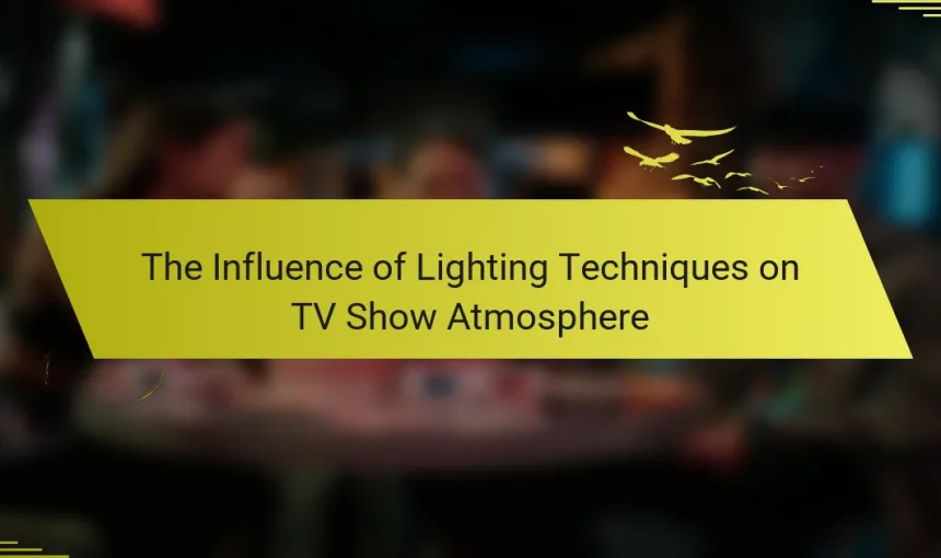 The Influence of Lighting Techniques on TV Show Atmosphere