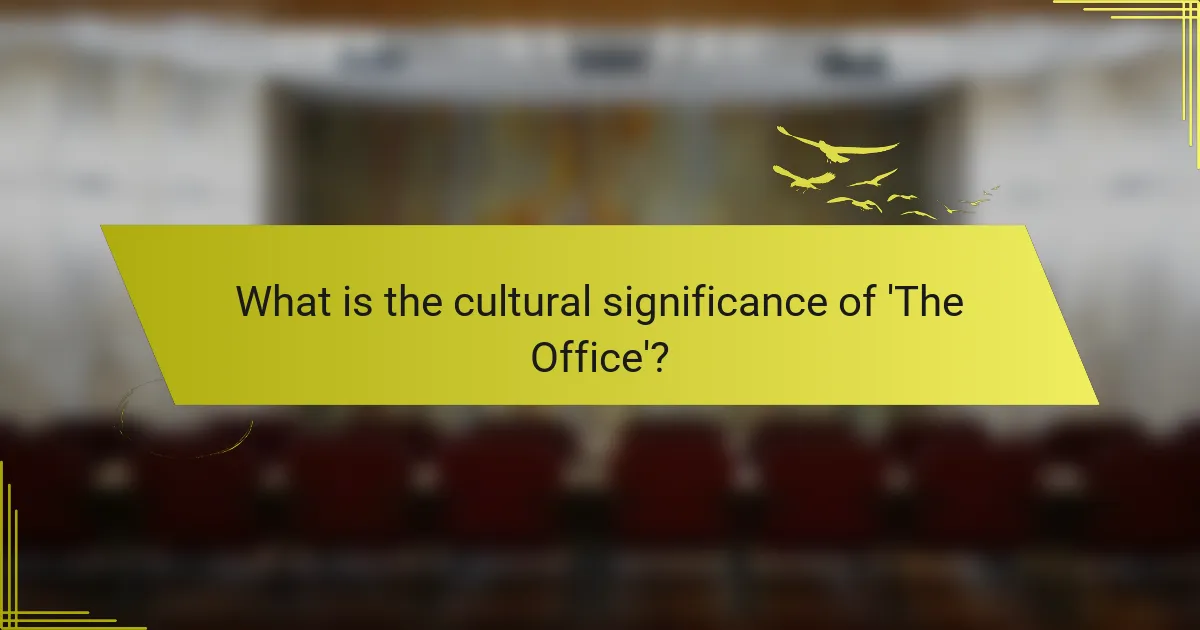 What is the cultural significance of 'The Office'?