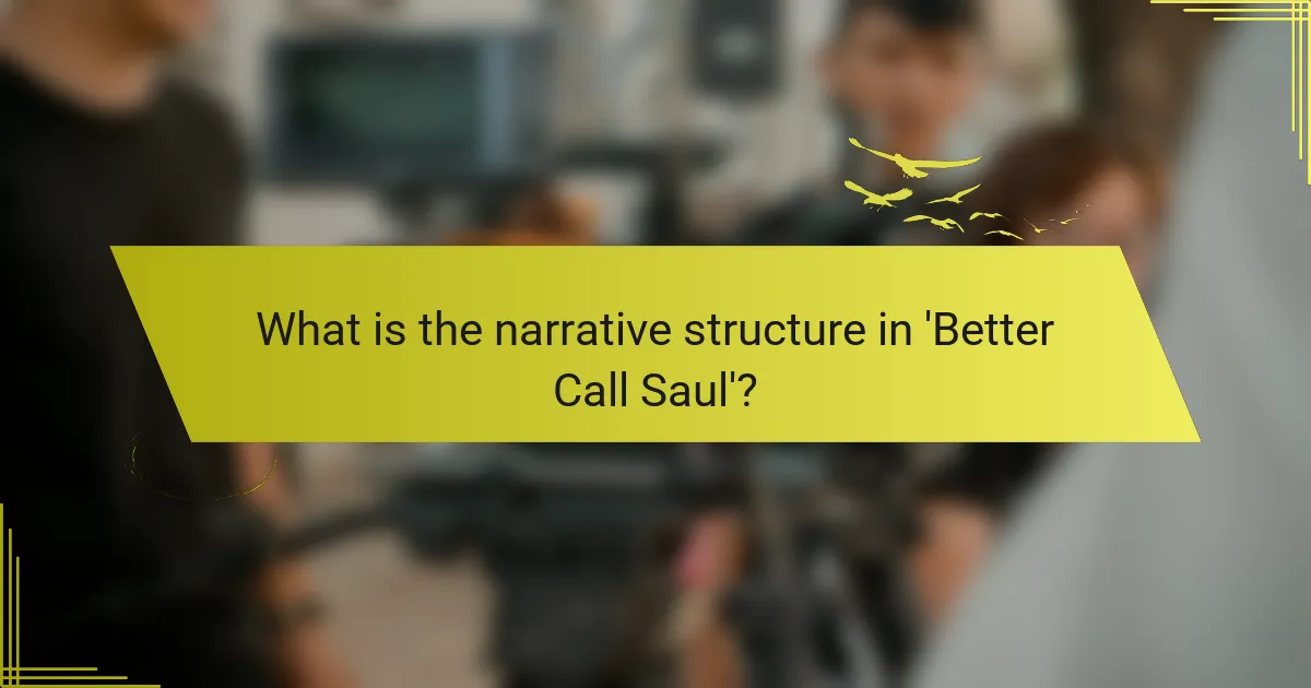 What is the narrative structure in 'Better Call Saul'?