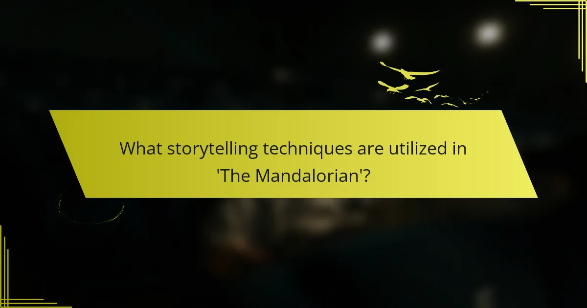 What storytelling techniques are utilized in 'The Mandalorian'?