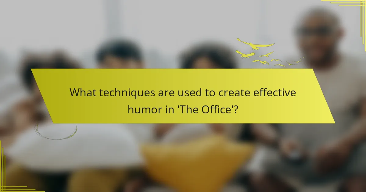 What techniques are used to create effective humor in 'The Office'?